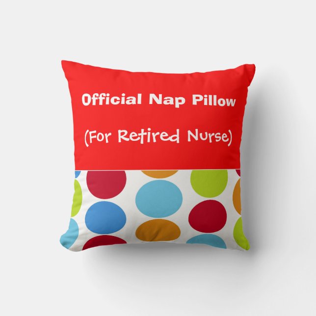 Retired Nurse  "Nap Pillow" Cushion (Front)