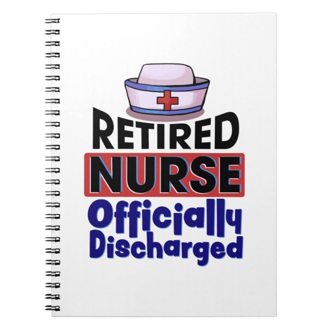Retired Nurse Officially Discharged Notebook (Front)