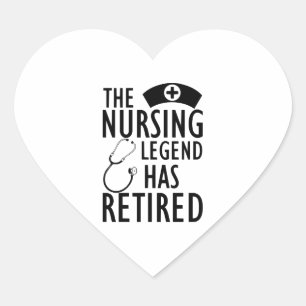 Retired Nurse - The nursing legend has retired b Heart Sticker