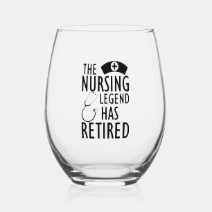 Retired Nurse - The nursing legend has retired b Stemless Wine Glass