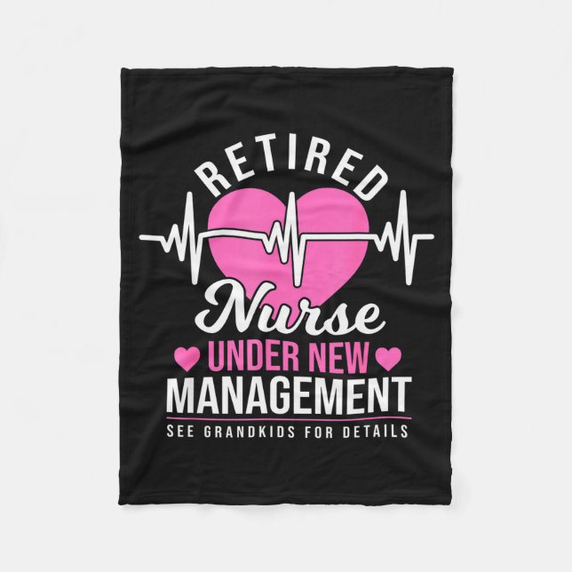 Retired Nurse Under New Management - Nursing Retir Fleece Blanket (Front)