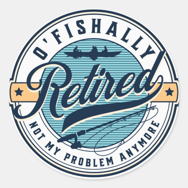 Retired O'Fishally Funny Retro Angler Classic Round Sticker (Front)