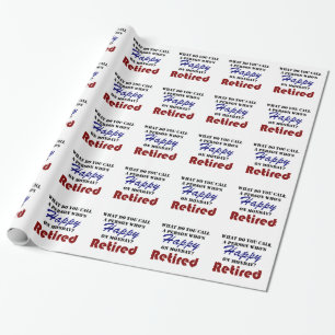 Retired On Monday Funny Retirement Retire Burn Wrapping Paper