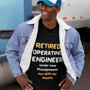 Retired Operating Engineer retirement Funny text T-Shirt