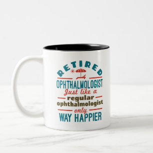 Retired Ophthalmologist Ophthalmology Retirement Two-Tone Coffee Mug