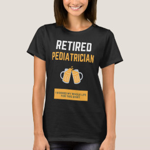 Retired Paediatrician T-Shirt