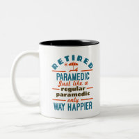 Retired Paramedic EMT Retirement Funny Happier