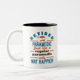 Retired Paramedic EMT Retirement Funny Happier Two-Tone Coffee Mug