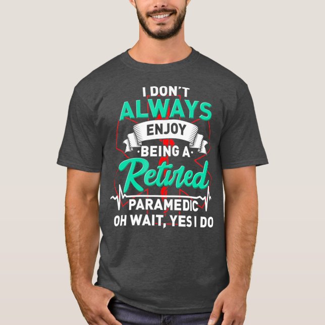 Retired Paramedic T-Shirt (Front)