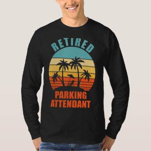 Retired Parking Attendant  Happy Retirement T-Shirt