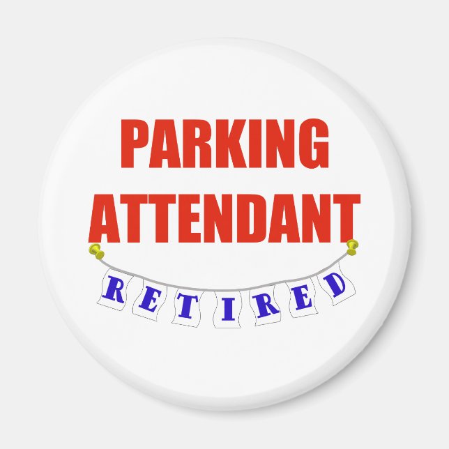 RETIRED PARKING ATTENDANT MAGNET (Front)