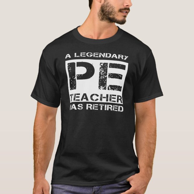 Retired PE Teacher Retirement Gift Phys Ed T-Shirt (Front)