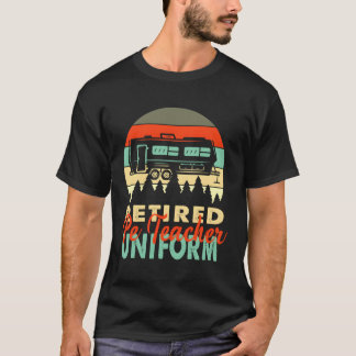 Retired Pe Teacher Uniform Rv Camg Retiret T-Shirt