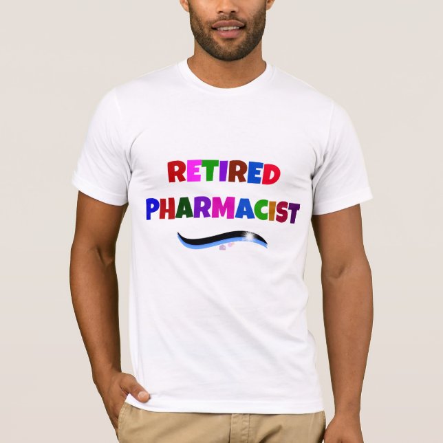 Retired Pharmacist, Colourful Text Design T-Shirt (Front)