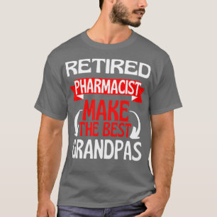 Retired Pharmacist Grandad Grandpa Retirement T-Shirt