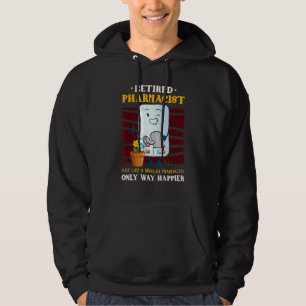 Retired Pharmacist Just Like A Regular Pharmacist Hoodie