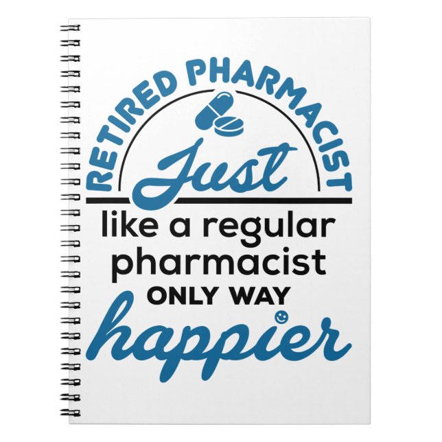 Retired Pharmacist Pharmacy Retirement Way Happier Notebook (Front)