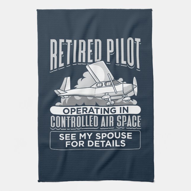 Retired Pilot Operating in Controlled Air Space Tea Towel (Vertical)
