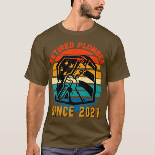 Retired Plumber 2021 Retirements Gift For T-Shirt