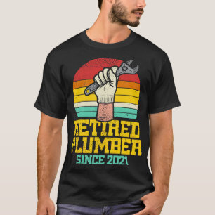Retired Plumber 2021 T-Shirt