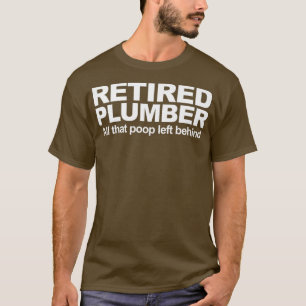 Retired Plumber funny Retired Plumber Premium T-Shirt
