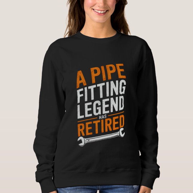 Retired Plumber Pipefitter Retired Men Funny Sarca Sweatshirt (Front)