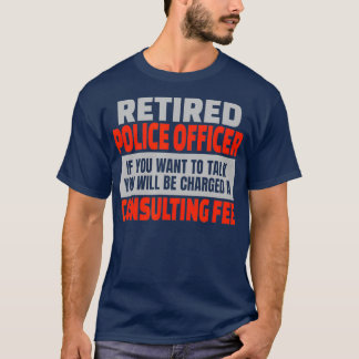 Retired Police Officer Funny Retirement Party T-Shirt
