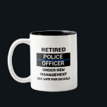 Retired Police Officer Funny Retirement  Two-Tone Coffee Mug<br><div class="desc">Retired Police Officer Funny Retirement Two-Tone Coffee Mug. Choose the style,  size or colour from the options menu.</div>