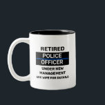 Retired Police Officer Funny Retirement Two-Tone Coffee Mug<br><div class="desc">Retired Police Officer Funny Retirement Two-Tone Coffee Mug. Choose the style, size or colour from the options menu.</div>