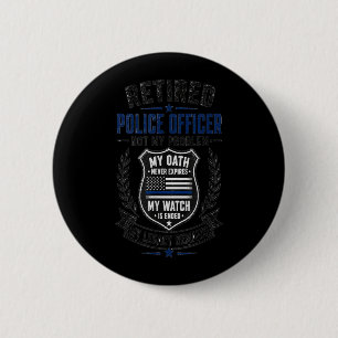 Retired Police Officer Legacy Retirement Design 6 Cm Round Badge