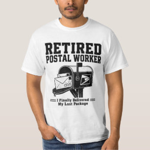 Retired Postal Work T-Shirt — Finally Delivered My