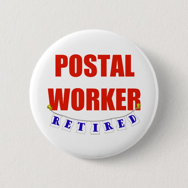 RETIRED POSTAL WORKER 6 CM ROUND BADGE (Front)