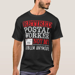 Retired Postal Worker Mailman Mail Carrier Happy T-Shirt