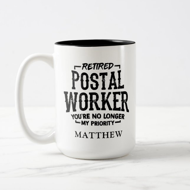 Retired Postal Worker No Longer Priority Custom Two-Tone Coffee Mug (Left)