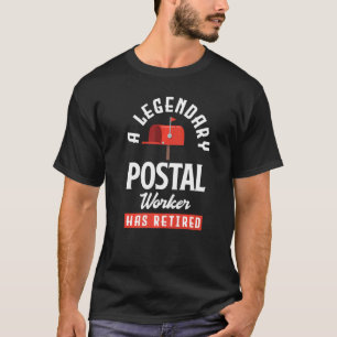 Retired Postal Worker Retirement Legendary Postal T-Shirt