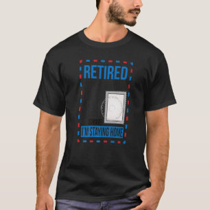 Retired Postal Worker Retirement Mailman Postman T-Shirt
