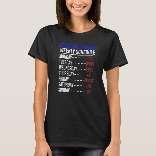 Retired Postal Worker Schedule Retirement Mailman T-Shirt (Front)