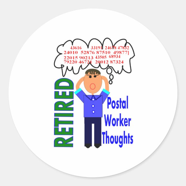 Retired Postal Worker "Thoughts" Funny Zip codes Classic Round Sticker (Front)