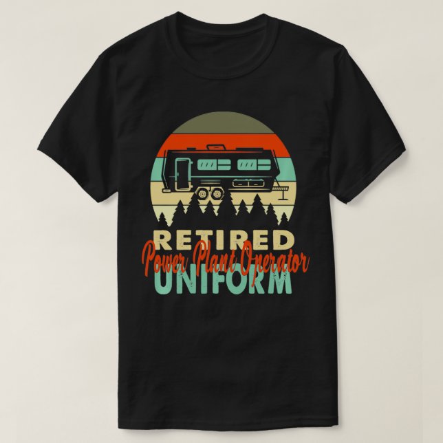 Retired Power Plant Operator Uniform Rv Camping Re T-Shirt (Design Front)