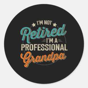 Retired Professional Grandpa Fathers Day Birthday Classic Round Sticker