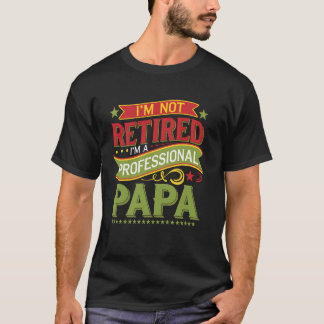 Retired Professional Papa Funny Father's Day for T-Shirt