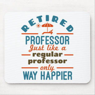 Retired Professor Retirement Happier Mouse Mat