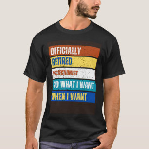 Retired Projectionist Retirement  Retired T-Shirt