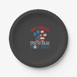 Retired Promoted To Stay At Home Dog Dad Paper Plate
