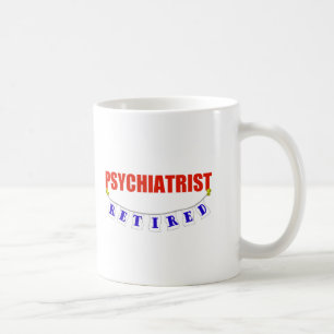 RETIRED PSYCHIATRIST COFFEE MUG