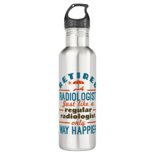 Retired Radiologist Radiology Retirement Happier 710 Ml Water Bottle