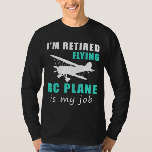 "Retired RC Pilot: Soaring to New Heights in Retir T-Shirt