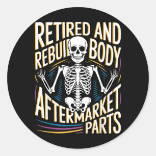 Retired Rebuilt Aftermar Parts Funny Classic Round Sticker