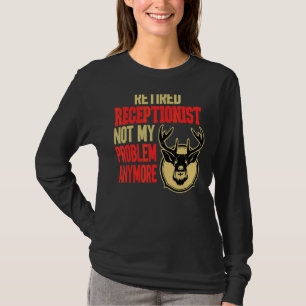 Retired Receptionist Deer Hunting T-Shirt