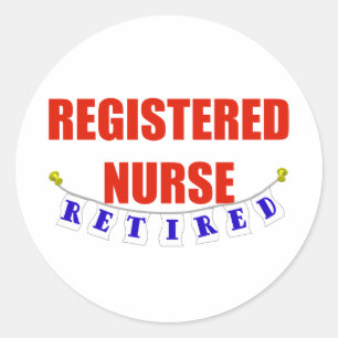 RETIRED REGISTERED NURSE CLASSIC ROUND STICKER
